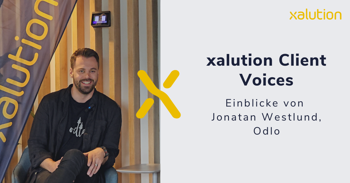 xalution Client Voices: Einblicke von Jonatan Westlund